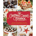 The Christmas Cookie Cookbook: Over 100 Recipes to Celebrate the Season - Hardcover