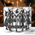 Girls Will Be Girls 20oz Personalized Tumbler With Lid and Stainless Steel Straw, Empowered Women Witchy Halloween Gift Cup